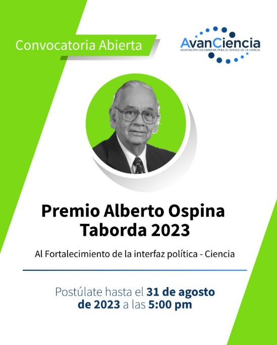 Premio "ALBERTO OSPINA TABORDA" al fortalecimiento de la interfaz Política - Ciencia, otorgado por AvanCiencia Premio "ALBERTO OSPINA TABORDA" al fortalecimiento de la interfaz Política - Ciencia, otorgado por AvanCiencia